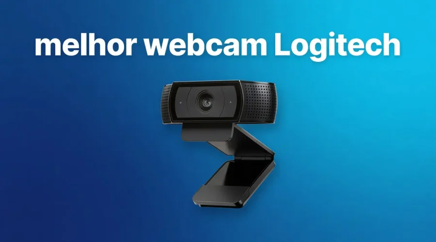 Melhor Webcam Logitech para PC